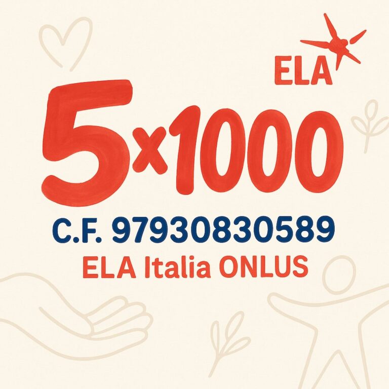 Dona il 5×1000 a ELA Italia Onlus – codice fiscale 97930830830589